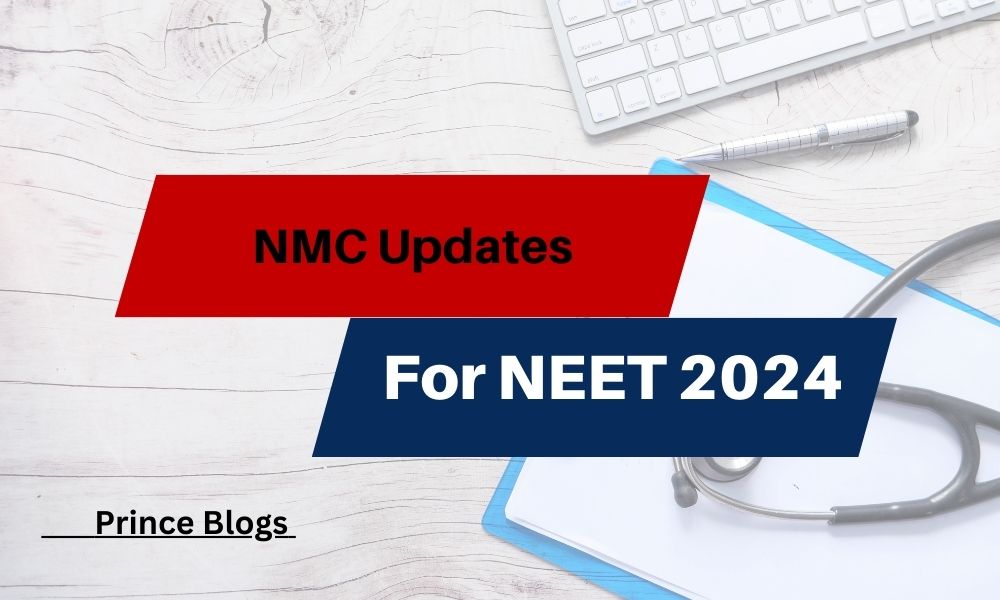 NMC Update For NEET 2024 - Prince Blogs