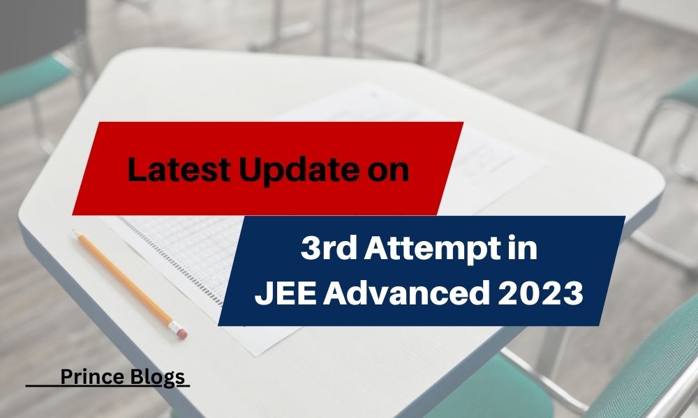 JEE Advanced 3rd Attempt Latest News