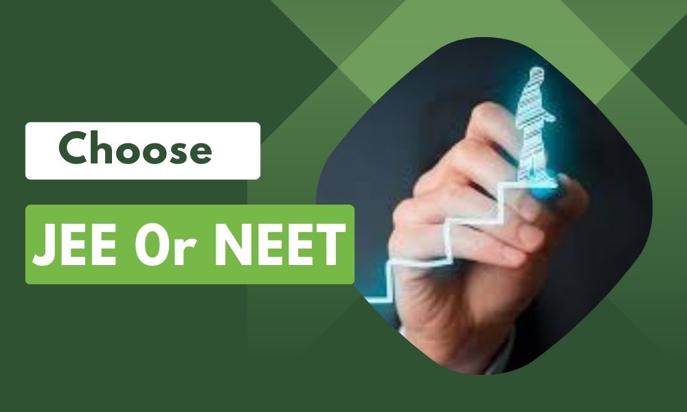 How to Choose between JEE and NEET 2024