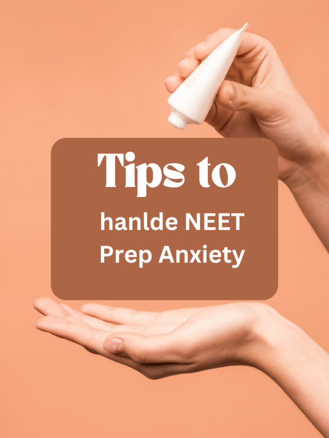 Tips to handle NEET Preparation anxiety.