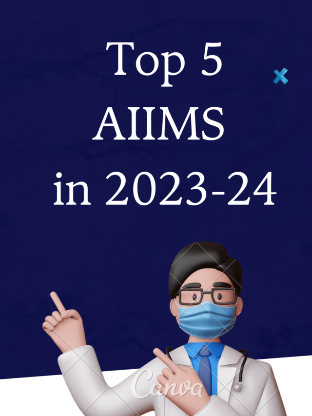 Top 5 AIIMS in 2023-24
