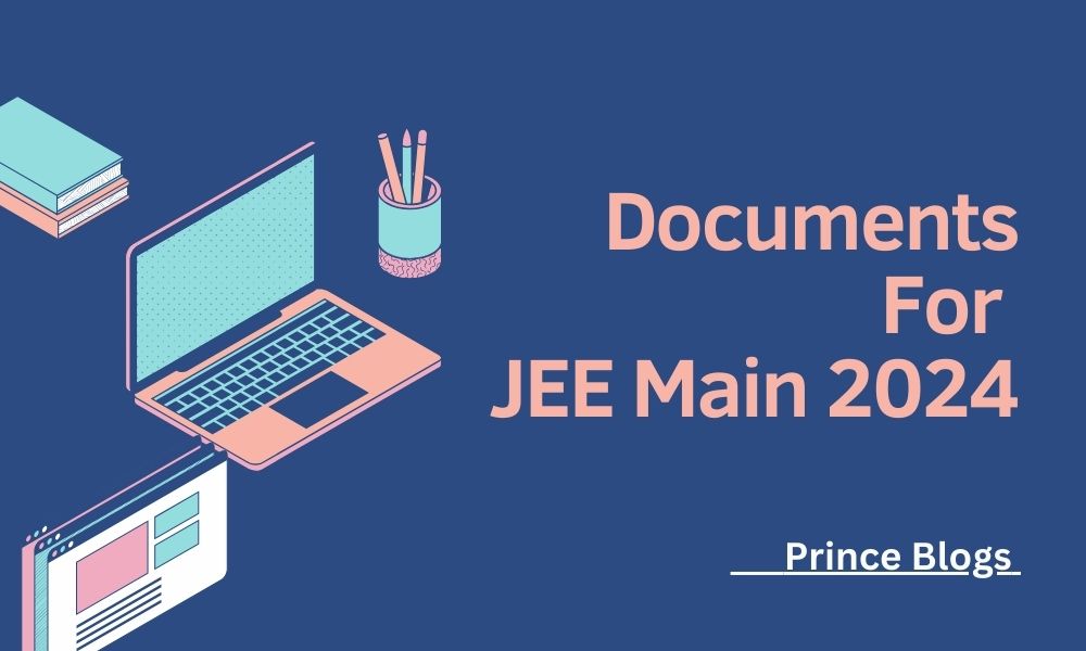 Documents For JEE Main 2024