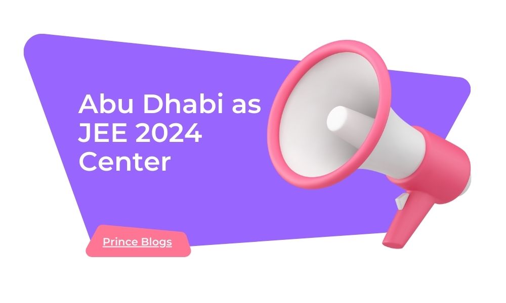 Abu Dhabi new Exam center for JEE Main 2024