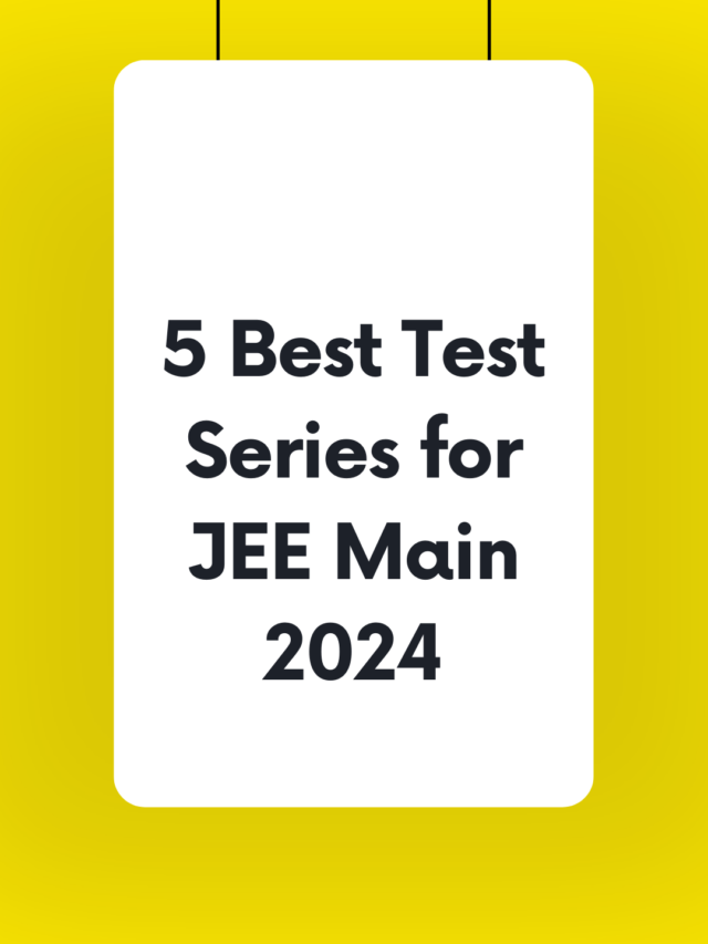 5 best test series for JEE Main 2024