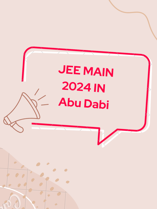 Abu Dabi new exam center for JEE Main 2024