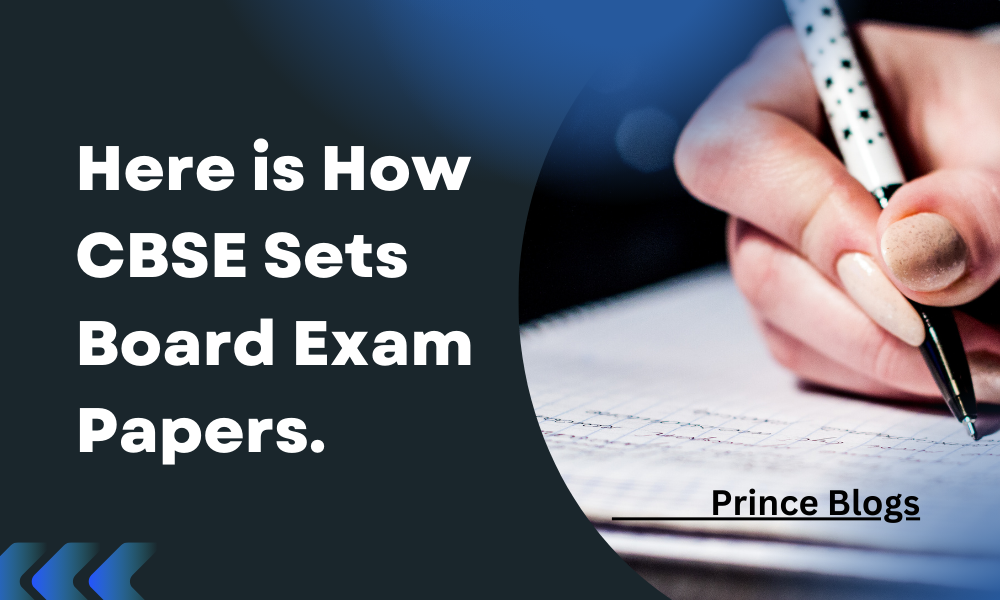 How CBSE Makes Question Papers