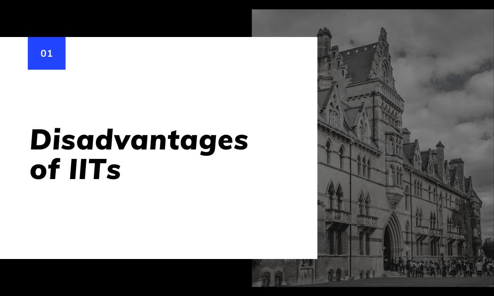 Disadvantages of IIT Colleges