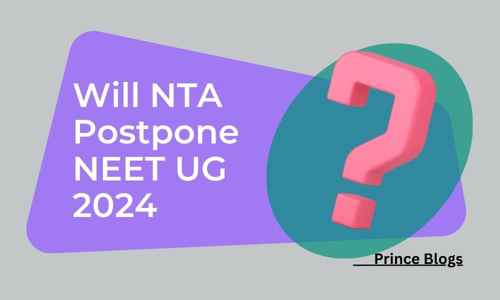 Will NEET UG 2024 Be Postponed