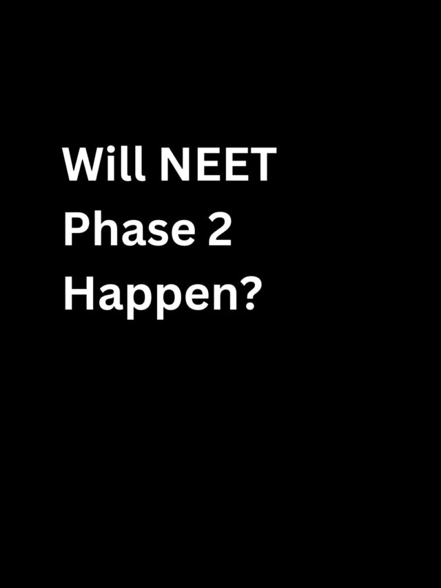 Will NEET 2024 Phase 2 Happen?