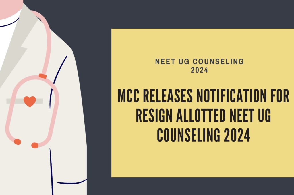 MCC Releases Notification for Resign Allotted Seats